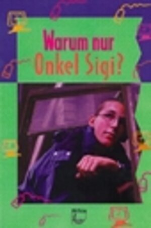Buchcover Warum nur, Onkel Sigi? | Heidi Schmidt | EAN 9783879827060 | ISBN 3-87982-706-0 | ISBN 978-3-87982-706-0