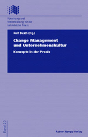 Change Management und Unternehmenskultur: Konzepte in der Praxis