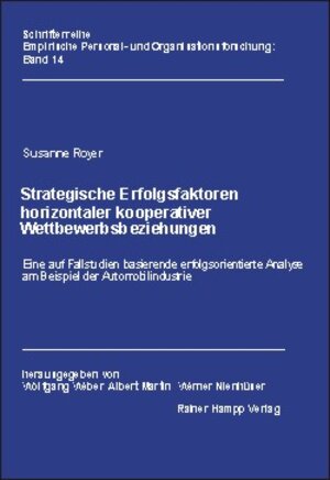 Buchcover Strategische Erfolgsfaktoren horizontaler kooperativer Wettbewerbsbeziehungen | Susanne Royer | EAN 9783879884964 | ISBN 3-87988-496-X | ISBN 978-3-87988-496-4
