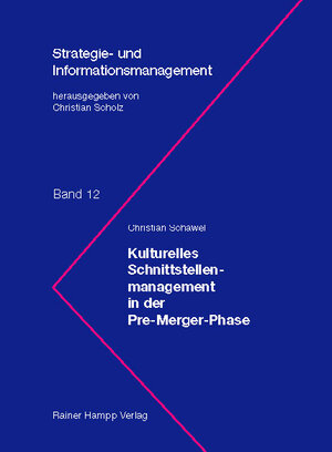 Buchcover Kulturelles Schnittstellenmanagementin der Pre-Merger-Phase | Christian Schawel | EAN 9783879886463 | ISBN 3-87988-646-6 | ISBN 978-3-87988-646-3