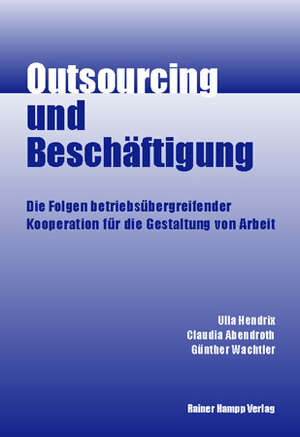 Buchcover Outsourcing und Beschäftigung | Ulla Hendrix | EAN 9783879887859 | ISBN 3-87988-785-3 | ISBN 978-3-87988-785-9