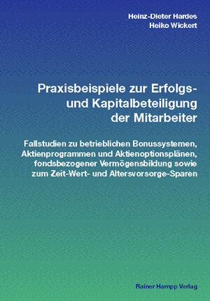 Buchcover Praxisbeispiele zur Erfolgs- und Kapitalbeteiligung der Mitarbeiter | Heinz-Dieter Hardes | EAN 9783879888290 | ISBN 3-87988-829-9 | ISBN 978-3-87988-829-0
