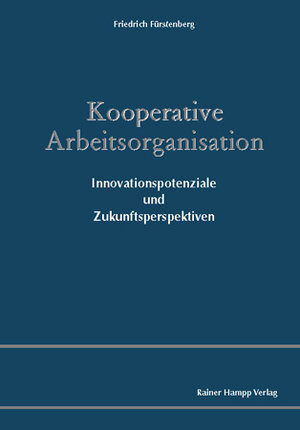 Buchcover Kooperative Arbeitsorganisation | Friedrich Fürstenberg | EAN 9783879889174 | ISBN 3-87988-917-1 | ISBN 978-3-87988-917-4
