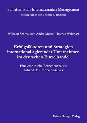 Erfolgsfaktoren und Strategien international agierender Unternehmen im deutschen Einzelhandel: Eine empirische Branchenanalyse anhand des Porter-Ansatzes