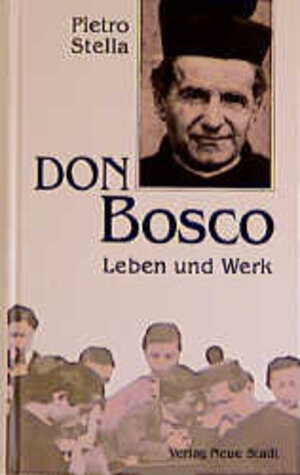 Don Bosco. Leben und Werk