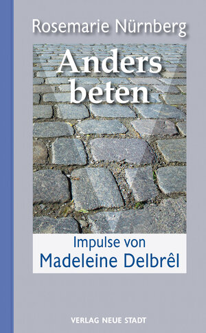 Buchcover Anders beten | Rosemarie Nürnberg | EAN 9783879964277 | ISBN 3-87996-427-0 | ISBN 978-3-87996-427-7
