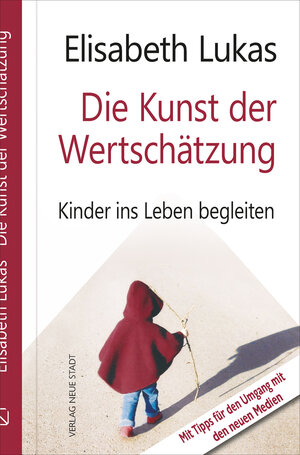 Buchcover Die Kunst der Wertschätzung | Elisabeth Lukas | EAN 9783879964376 | ISBN 3-87996-437-8 | ISBN 978-3-87996-437-6