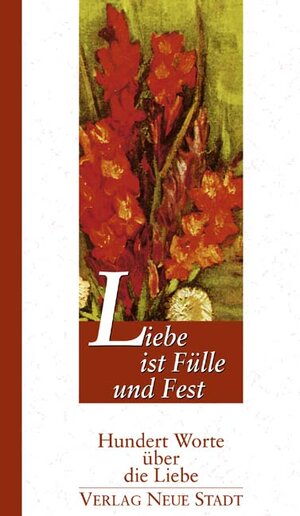 Buchcover Liebe ist Fülle und Fest  | EAN 9783879966882 | ISBN 3-87996-688-5 | ISBN 978-3-87996-688-2