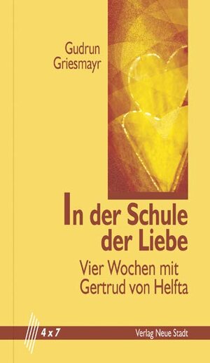 Buchcover In der Schule der Liebe | Gudrun Griesmayr | EAN 9783879967247 | ISBN 3-87996-724-5 | ISBN 978-3-87996-724-7