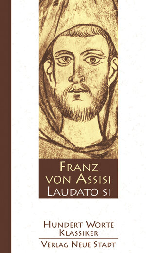 Buchcover Laudato si | Franz von Assisi | EAN 9783879967346 | ISBN 3-87996-734-2 | ISBN 978-3-87996-734-6