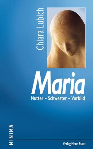 Buchcover Maria | Chiara Lubich | EAN 9783879968770 | ISBN 3-87996-877-2 | ISBN 978-3-87996-877-0