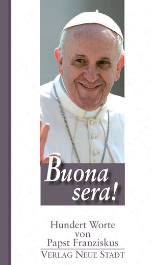 Buchcover Buona sera! | Franziskus Papst | EAN 9783879969999 | ISBN 3-87996-999-X | ISBN 978-3-87996-999-9