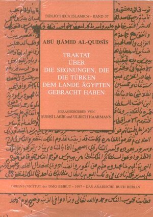 Buchcover Abu Hamid al-Qudsis Traktat über die Segnungen, die die Türken dem Lande Ägypten gebracht haben | Abu Hamid al- Qudsi | EAN 9783879971381 | ISBN 3-87997-138-2 | ISBN 978-3-87997-138-1