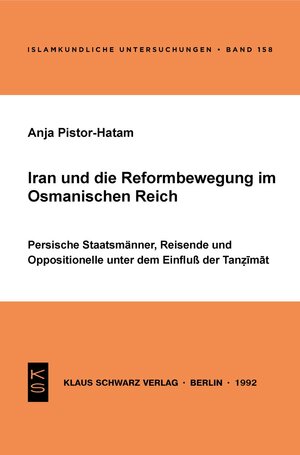 Buchcover Iran und die Reformbewegung im Osmanischen Reich | Anja Pistor-Hatam | EAN 9783879972005 | ISBN 3-87997-200-1 | ISBN 978-3-87997-200-5