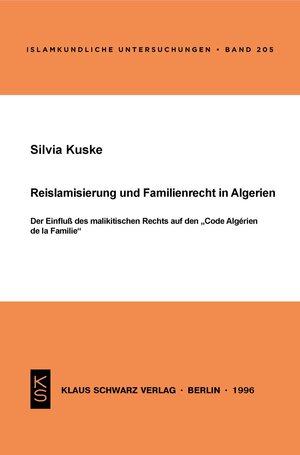 Reislamisierung und Familienrecht in Algerien: Der Einfluß des malikitischen Rechts auf den 