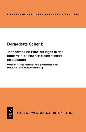 Tendenzen und Entwicklungen in der modernen drusischen Gemeinschaft des Libanon: Versuche einer historischen, politischen und religiösen Standortbestimmung