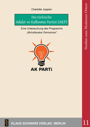 Buchcover Die türkische Adalet ve Kalkιnma Partisi (AKP) | Charlotte Joppien | EAN 9783879973897 | ISBN 3-87997-389-X | ISBN 978-3-87997-389-7