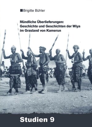 Buchcover Mündliche Überlieferungen: Geschichte und Geschichten der Wiya im Grasland von Kamerun | Brigitte Bühler-Probst | EAN 9783879975938 | ISBN 3-87997-593-0 | ISBN 978-3-87997-593-8