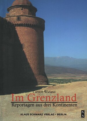 Buchcover Im Grenzland | Carsten Wieland | EAN 9783879976447 | ISBN 3-87997-644-9 | ISBN 978-3-87997-644-7
