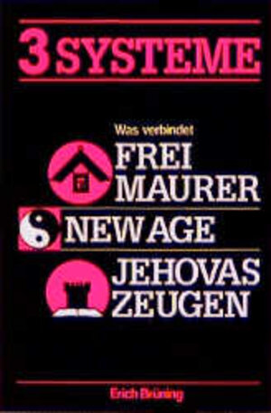 Buchcover 3 Systeme - Was verbindet Freimaurer + New Age + Jehovas Zeugen | Erich Brüning | EAN 9783880025165 | ISBN 3-88002-516-9 | ISBN 978-3-88002-516-5