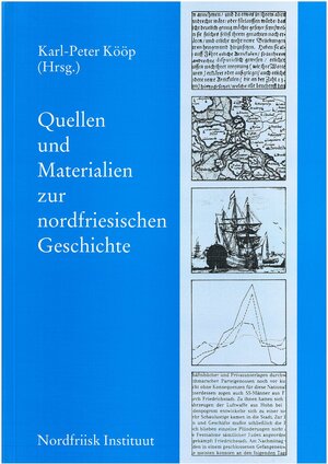 Buchcover Quellen und Materialien zur nordfriesischen Geschichte | Karl P Kööp | EAN 9783880071926 | ISBN 3-88007-192-6 | ISBN 978-3-88007-192-6