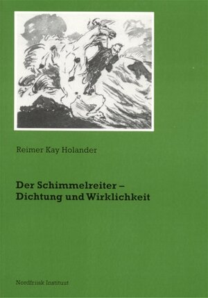 Buchcover Der Schimmelreiter - Dichtung und Wirklichkeit | Reimer K Holander | EAN 9783880073005 | ISBN 3-88007-300-7 | ISBN 978-3-88007-300-5