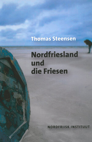 Buchcover Nordfriesland und die Friesen | Thomas Steensen | EAN 9783880073609 | ISBN 3-88007-360-0 | ISBN 978-3-88007-360-9