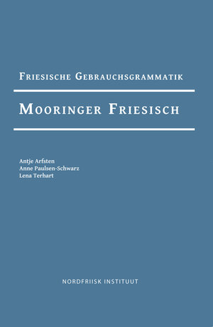 Buchcover Friesische Gebrauchsgrammatik Mooringer Friesisch | Antje Arfsten | EAN 9783880074392 | ISBN 3-88007-439-9 | ISBN 978-3-88007-439-2