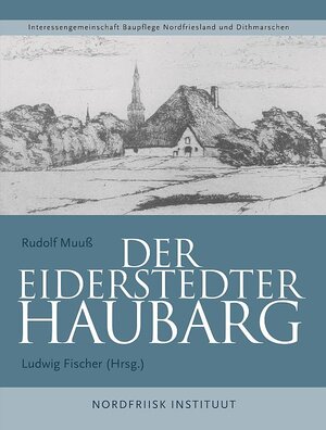Buchcover Der Eiderstedter Haubarg | Muuß Rudolf | EAN 9783880074408 | ISBN 3-88007-440-2 | ISBN 978-3-88007-440-8