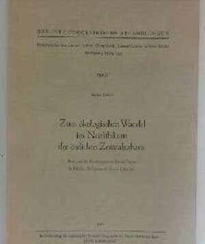 Zum Ökologischen Wandel im Neolithikum der östlichen Zentralsahara. Arbeit aus der Forschungsstation Bardai/Tibesti