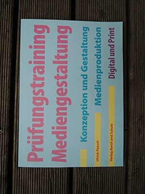 Buchcover Prüfungstraining Mediengestaltung | Ulrich Paasch | EAN 9783880136953 | ISBN 3-88013-695-5 | ISBN 978-3-88013-695-3