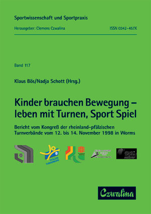 Buchcover Kinder brauchen Bewegung - leben mit Turnen, Sport, Spiel  | EAN 9783880203471 | ISBN 3-88020-347-4 | ISBN 978-3-88020-347-1