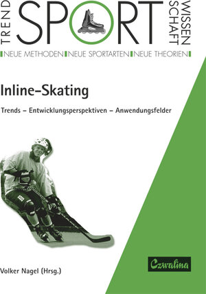 Buchcover Inline-Skating. Trends - Entwicklungsperspektiven - Anwendungsfelder  | EAN 9783880203716 | ISBN 3-88020-371-7 | ISBN 978-3-88020-371-6