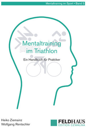 Buchcover Mentaltraining im Triathlon | Heiko Ziemainz | EAN 9783880206069 | ISBN 3-88020-606-6 | ISBN 978-3-88020-606-9