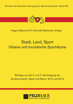 Buchcover Stadt, Land, Sport. Urbane und touristische Sporträume  | EAN 9783880206168 | ISBN 3-88020-616-3 | ISBN 978-3-88020-616-8