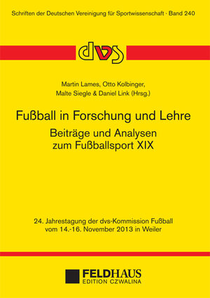 Buchcover Fußball in Forschung und Lehre - Beiträge und Analysen zum Fußballsport XIX  | EAN 9783880206175 | ISBN 3-88020-617-1 | ISBN 978-3-88020-617-5