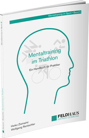 Buchcover Mentaltraining im Triathlon | Heiko Ziemainz | EAN 9783880206922 | ISBN 3-88020-692-9 | ISBN 978-3-88020-692-2