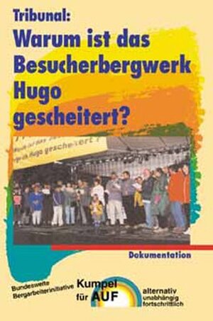 Buchcover Tribunal: Warum ist das Besucherbergwerk Hugo gescheitert  | EAN 9783880210608 | ISBN 3-88021-060-8 | ISBN 978-3-88021-060-8