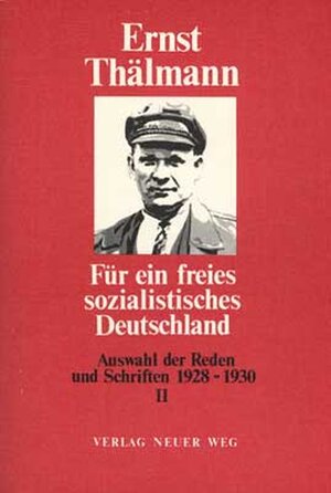Buchcover Für ein freies sozialistisches Deutschland / Auswahl der Reden und Schriften 1928-1930 | Ernst Thälmann | EAN 9783880210837 | ISBN 3-88021-083-7 | ISBN 978-3-88021-083-7