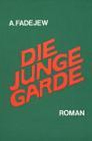 Buchcover Die Junge Garde | Alexander Fadejew | EAN 9783880210974 | ISBN 3-88021-097-7 | ISBN 978-3-88021-097-4