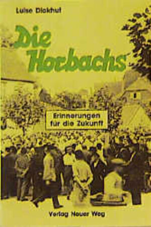 Buchcover Die Horbachs | Luise Dickhut | EAN 9783880211506 | ISBN 3-88021-150-7 | ISBN 978-3-88021-150-6