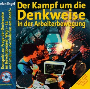 Buchcover CD-ROM Der Kampf um die Denkweise in der Arbeiterbewegung | Stefan Engel | EAN 9783880212756 | ISBN 3-88021-275-9 | ISBN 978-3-88021-275-6