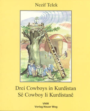 Buchcover Drei Cowboys in Kurdistan /Sê Cowboy li Kurdistanê | Nazif Telek | EAN 9783880212862 | ISBN 3-88021-286-4 | ISBN 978-3-88021-286-2