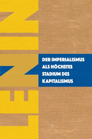 Buchcover Der Imperialismus als höchstes Stadium des Kapitalismus | Wladimir Iljitsch Lenin | EAN 9783880215153 | ISBN 3-88021-515-4 | ISBN 978-3-88021-515-3