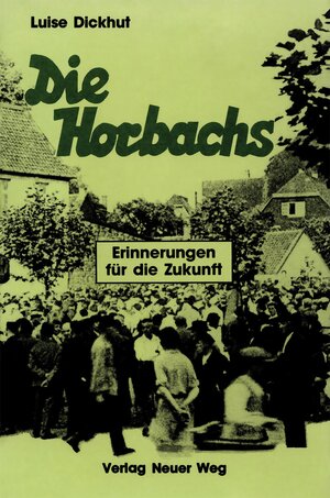 Buchcover Die Horbachs | Luise Dickhut | EAN 9783880215245 | ISBN 3-88021-524-3 | ISBN 978-3-88021-524-5