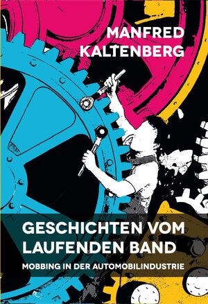 Buchcover Geschichten vom laufenden Band | Manfred Kaltenberg | EAN 9783880215450 | ISBN 3-88021-545-6 | ISBN 978-3-88021-545-0