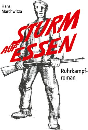 Buchcover Sturm auf Essen | Hans Marchwitza | EAN 9783880215627 | ISBN 3-88021-562-6 | ISBN 978-3-88021-562-7