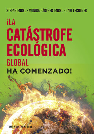 Buchcover ¡La catástrofe ecológica global ha comenzado! | Stefan Engel | EAN 9783880216853 | ISBN 3-88021-685-1 | ISBN 978-3-88021-685-3