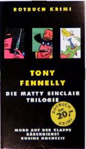 Die Matty-Sinclair-Trilogie. Rotbuch-Taschenbuch 74 : Rotbuch-Krimi ; 3880220948