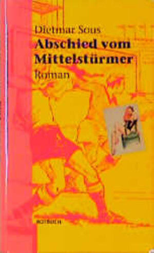 Buchcover Abschied vom Mittelstürmer | Dietmar Sous | EAN 9783880225923 | ISBN 3-88022-592-3 | ISBN 978-3-88022-592-3